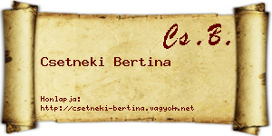 Csetneki Bertina névjegykártya